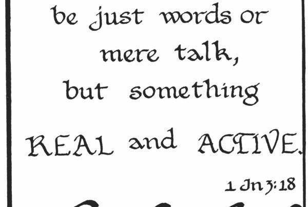 Our love is not to be mere words - 1 Jn 3-18 - Maureen Ray