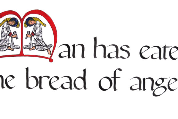 Man has eaten the bread of angels